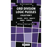 the 5-in-1 puzzle book - Galaxies, Recto, Snake Pit, Raneko, Yonmasu: Grid Division Logic Puzzles - Collection 5 - 250 Easy to Hard Puzzles with Solutions