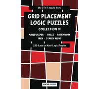 the 5-in-1 puzzle book - Minesweeper, Walls, Patchwork (Tatami), Tren, Starry Night: Grid Placement Logic Puzzles - Collection 3 - 250 Easy to Hard Puzzles with Solutions