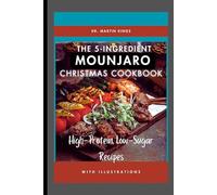 The 5-Ingredient Mounjaro Christmas Cookbook: High-Protein, Low-Sugar Recipes (The GLP-1 Life Series: Weight Loss, Health, and Wellness Made Practical)