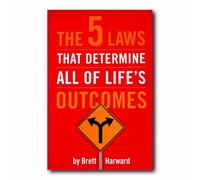 The 5 Laws That Determine All of Life's Outcomes