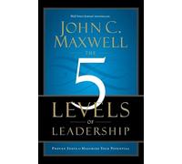 The 5 Levels of Leadership: Proven Steps to Maximise Your Potential of Maxwell, John C. on 24 November 2011