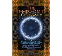 The 5-MeO-DMT Glossary (The Entheogenic Evolution)