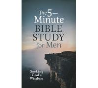 The 5-Minute Bible Study for Men: Seeking God's Wisdom