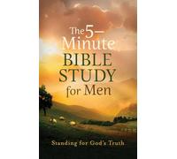 The 5-Minute Bible Study for Men: Standing for God's Truth