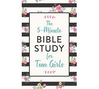 The 5-Minute Bible Study for Teen Girls