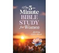 The 5-Minute Bible Study for Women: Seeking God's Heart