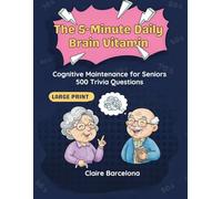 The 5-Minute Daily Brain Vitamin: Cognitive Maintenance for Seniors (The Silver Tsunami: Cognitive Maintenance Collection)