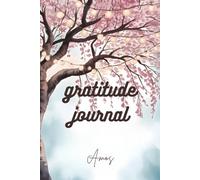 The 5 Minute Gratitude Journal: A Daily 5 Minute Guide for Mindfulness, Positivity, Affirmation and Self Care -Give Thanks, Practice Positivity, Find Joy