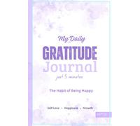 The 5-Minute Gratitude Journal: Daily Reflections for Happiness, Positivity & Mindfulness