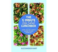 The 5-Minute Keto Salad Lunchbox, Alexander Hart,