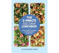 The 5-Minute Keto Salad Lunchbox: Happy, healthy & speedy meals to make in minutes