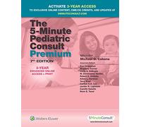 The 5-Minute Pediatric Consult Premium: 3-YEAR Enhanced Online Access + Print (The 5-Minute Consult Series)