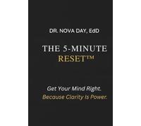 The 5-Minute Reset™: Get Your Mind Right (Clarity is Power Series)