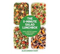 The 5-Minute Salad Lunchbox: Happy, healthy and speedy salads to make in minutes