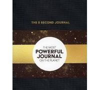 The 5 Second Journal – The Best Daily Journal – Slow Down, Power Up, Get Sh*t Done