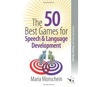 The 50 Best Games for Speech & Language Development (50 Best Group Games): Activities for motor and listening skills, sound production, sentence formation and more: 5