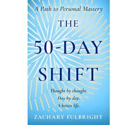 The 50-Day Shift: A Path to Personal Mastery