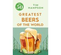 The 50 Greatest Beers of the World