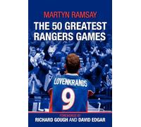 The 50 Greatest Rangers Games