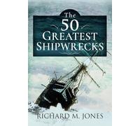 The 50 Greatest Shipwrecks
