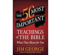 The 50 Most Important Teachings of the Bible: What They Mean for You