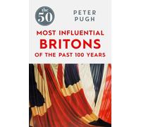 The 50 Most Influential Britons of the Past 100 Years