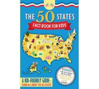 The 50 States Fact Book For Kids: Learn the 50 States with 1000+ Fun United States Facts for Children! (Explore USA History, Research US States and ... Unit Study) (50 States Book for Kids)
