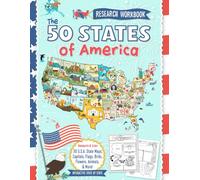 The 50 States of America: A Research Workbook for Kids: Learn USA Geography & State Symbols - Color and Discover All 50 States Maps, Capitals, Flags, Birds, Flowers, Trees, Animals, and More!