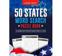 The 50 States Word Search Puzzle Book: 100 Games with Fun Facts About Every U.S. State (Large Print)
