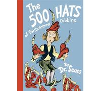 The 500 Hats of Bartholomew Cubbins (Classic Seuss)
