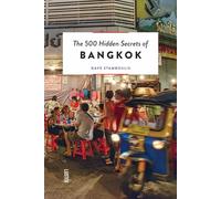 The 500 Hidden Secrets of Bangkok: editing, composing and photography Dave Stamboulis