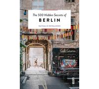 The 500 Hidden Secrets of Berlin: (The 500 Hidden Secrets New edition)