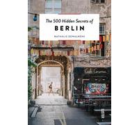 The 500 Hidden Secrets of Berlin by Nathalie Dewalhens - 9789460583087