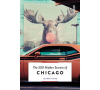 The 500 Hidden Secrets of Chicago