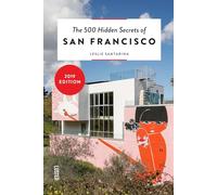 The 500 Hidden Secrets of San Francisco