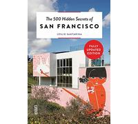 The 500 Hidden Secrets of San Francisco