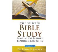 The 52 Week Bible Study Manual For Pastors, Leaders & Churches