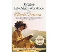 The 52-Week Bible Study Workbook for Black Women: A Year of Inspiring Scriptures Based on The Women of The Bible to Deepen Your Faith in God - 365 ... Gift Books) (Christian Books For Black Women)
