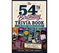 The 54th Birthday Trivia Book: A Fun Journey Through the Decades