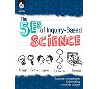 The 5Es of Inquiry-Based Science (Professional Resources)