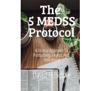 The 5MEDSS Protocol: A Biblical Approach to Productivity, Health, and Well-being