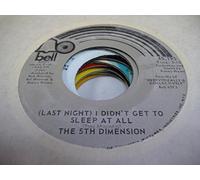 THE 5TH DIMENSION 45 RPM (Last Night) I Didn't Get to Sleep At All / The River Witch