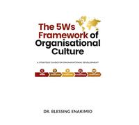 The 5Ws Framework of Organisational Culture