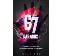 The 6-7 Paradox: Why Gen Alpha Replaced The English Language With Brainrot