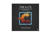 The 6 C's: Commitment, Courage, Conviction, Communication, Community, and Change