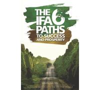 The 6 Ifa paths to success and prosperity