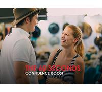 The 60 Second Confidence Boost - How To Instantly Look and Feel More Confident