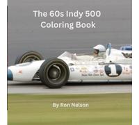 The 60s Indy 500 coloring Book: photos to color from The World famous Indy 500