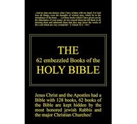 The 62 embezzled Books of the Holy Bible