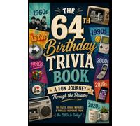 The 64th Birthday Trivia Book: A Fun Journey Through the Decades